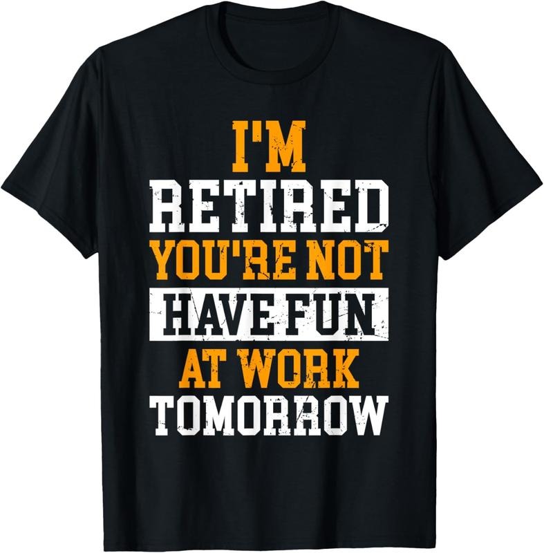 100% Cotton I'm Retired You Are Not Retro Vintage Retirement Retire T-Shirt