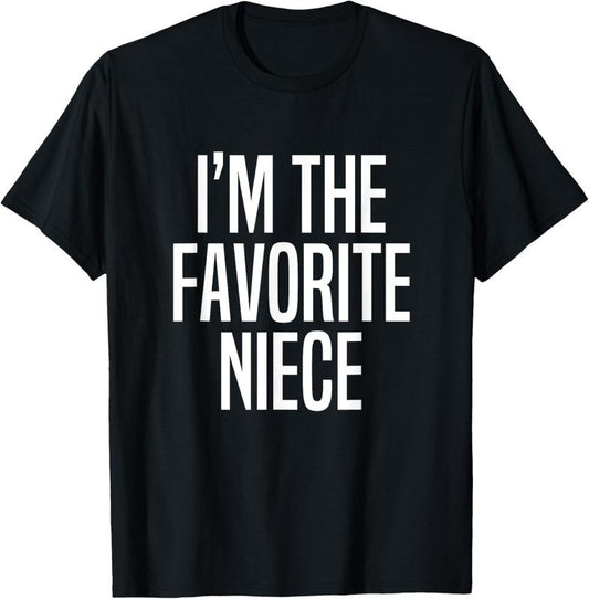 100% Cotton I'm The Favorite Niece T-Shirtstyle{n002}2