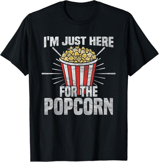 100% Cotton I'm just here for the popcorn - popcorn lover T-Shirt