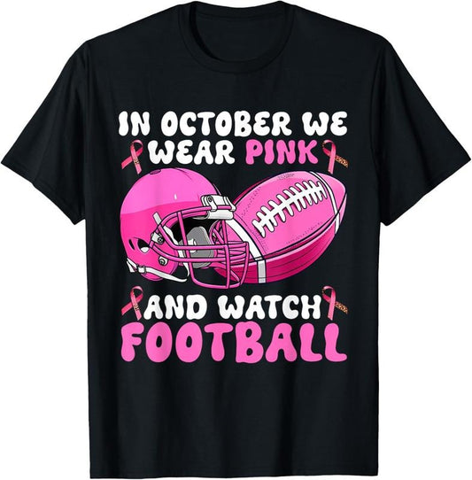 100% Cotton In October We Wear Pink Football Breast Cancer Awareness T-Shirt