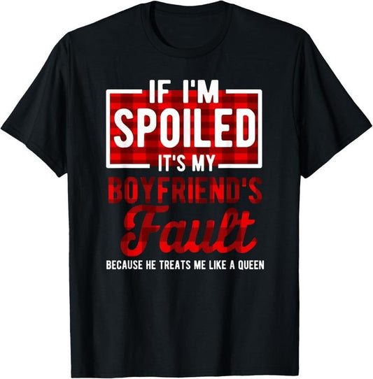 100% Cotton It's My Boyfriend's Fault Funny Girlfriend Joke T-Shirt