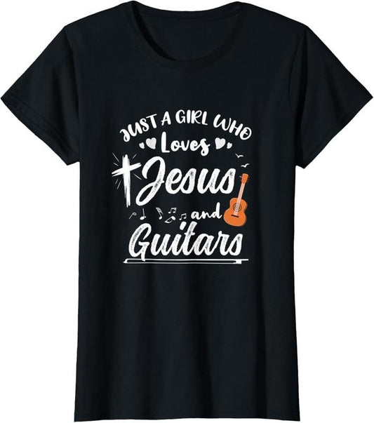 100% Cotton Just A Girl Who Loves Jesus And Guitars T-Shirt