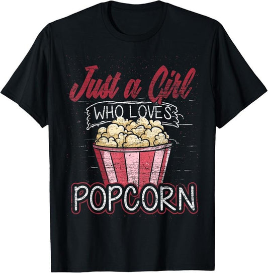 100% Cotton Just A Girl Who Loves Popcorn T-Shirt