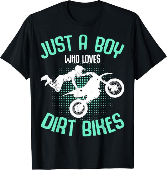 100% Cotton Just a Boy who loves Dirt Bikes Motocross Enduro Dirt Biking T-Shirt
