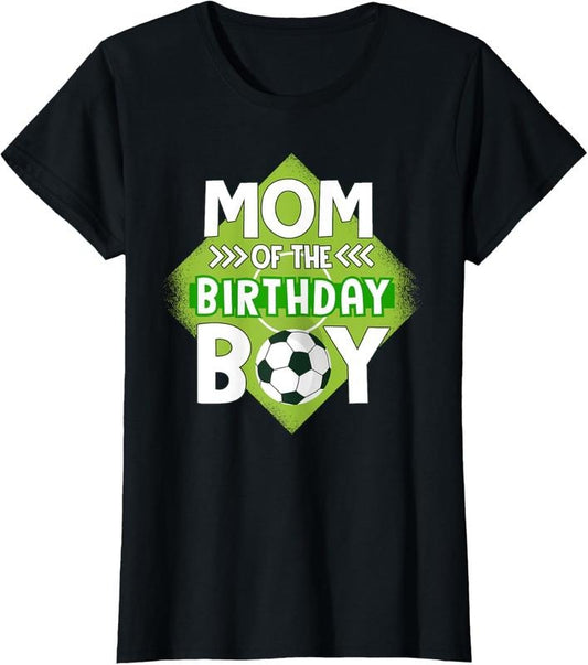 100% Cotton Mom Of The Birthday Boy Soccer Mom Tee For Birthday Boy T-Shirt