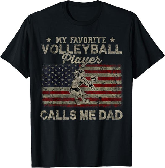 100% Cotton My Favorite Volleyball Player Calls Me Dad USA Flag T-Shirt
