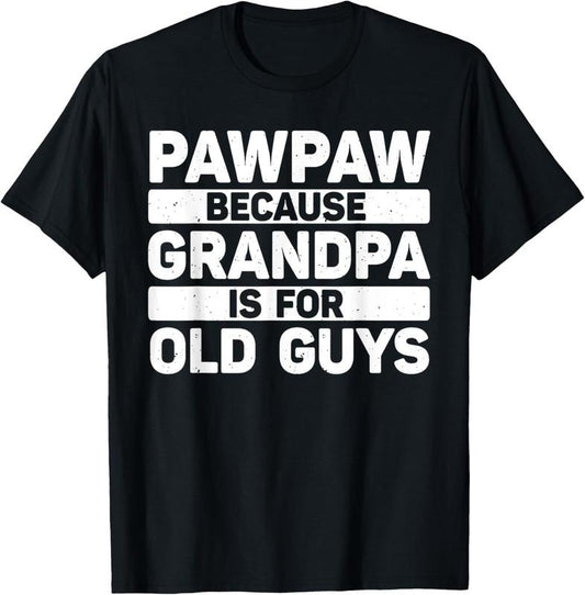 100% Cotton Pawpaw Design For Grandpa From Grandkids Father's Day Pawpaw T-Shirt