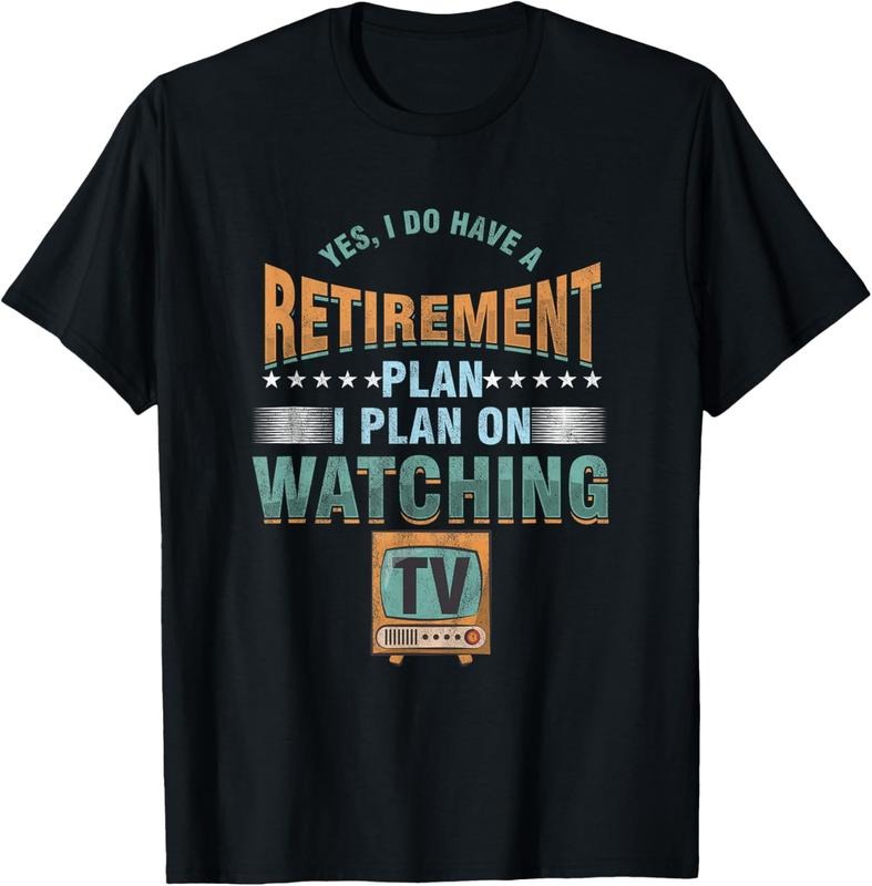 100% Cotton Pension Retiree, Retirement, Pension, Television, Holiday, TV Gift T-Shirt