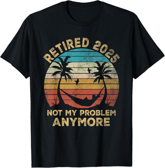 100% Cotton Retired 2025 Funny Vintage Retirement Humor Gifts Men Women T-Shirt