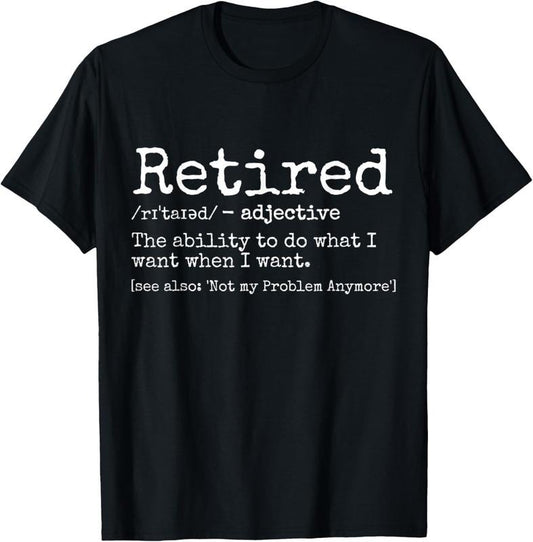 100% Cotton Retired Definition Retirement Definition For Women Men T-Shirt