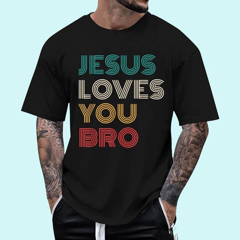 [100% Cotton Shirt] Jesus Loves You Bro, Funny Christian Faith Retro Unisex T-Shirt