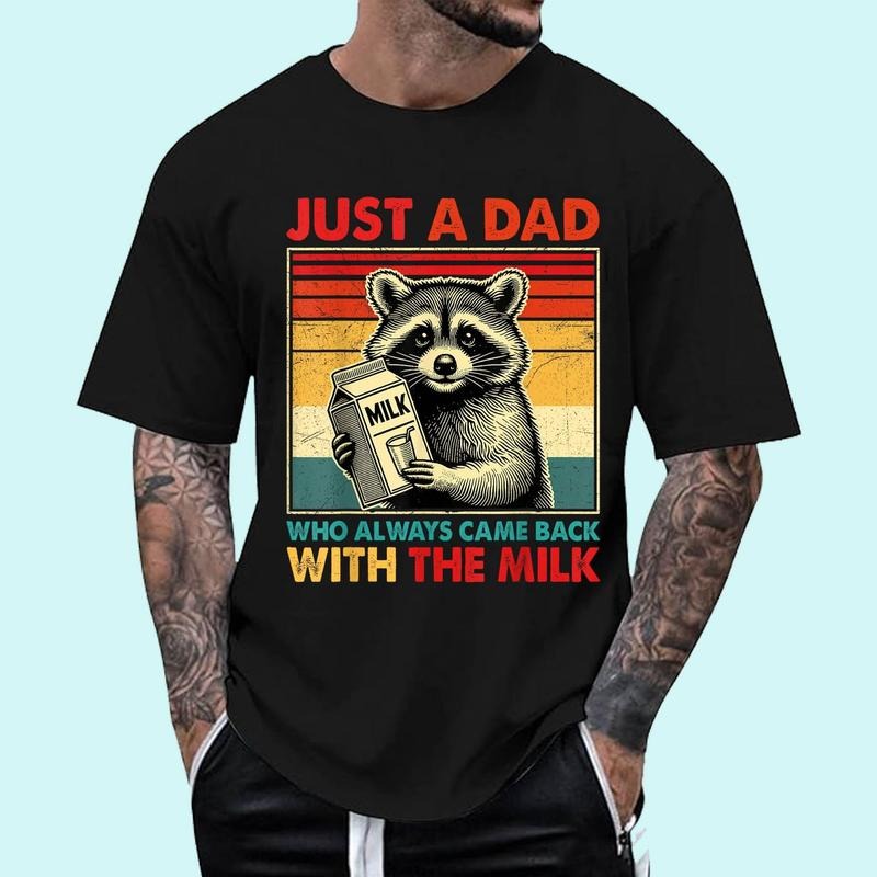 [100% Cotton Shirt] Just a dad who always came back with the milk fathers day Unisex T-Shirt