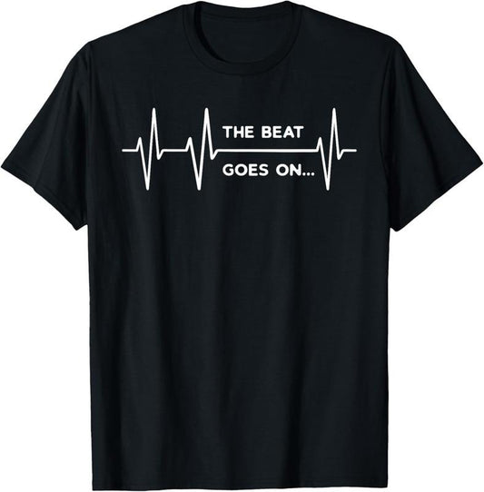 100% Cotton The Beat goes on..Heartbeat Rehab After Surgery Heart OP T-Shirt
