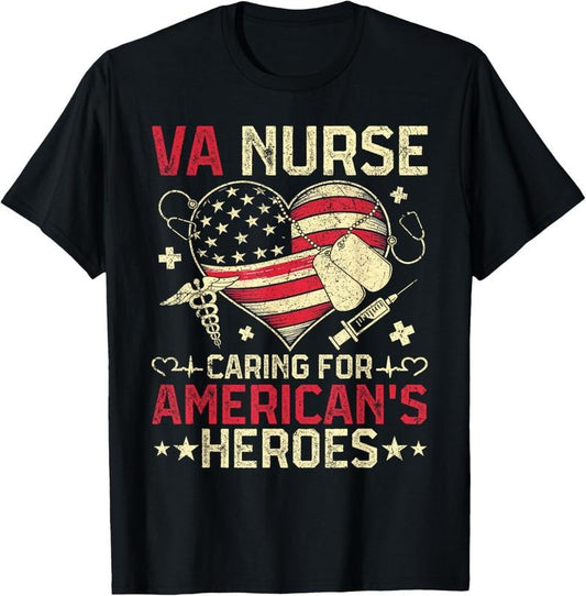 100% Cotton VA Nurse Caring For America's Heroes Veterans Day USA Heart T-Shirt