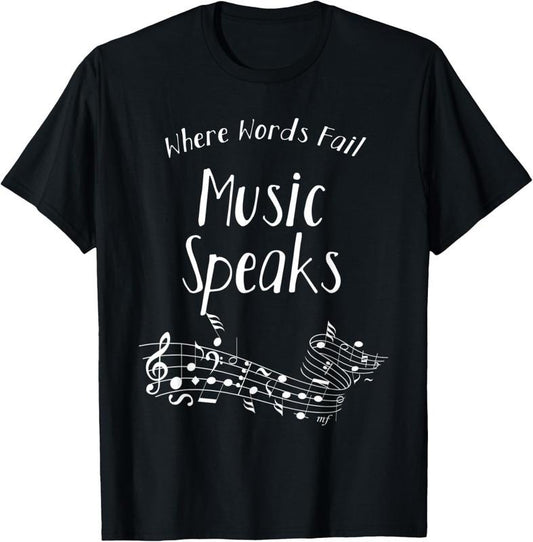 100% Cotton Where Words Fail Music Speaks Musical Shirt Broadway Notes T-Shirt