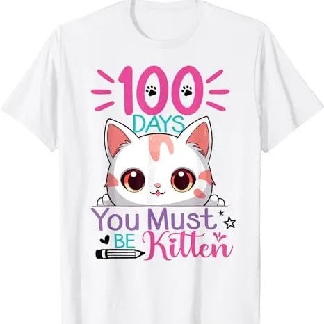 100 Days Of School You Must Be Kitten Cat 100 Days Of School T-Shirt, Valentines Gift, Valentines Day Shirt, XOXO Sweatshirt, Hodie and Sweater, T-Shirt