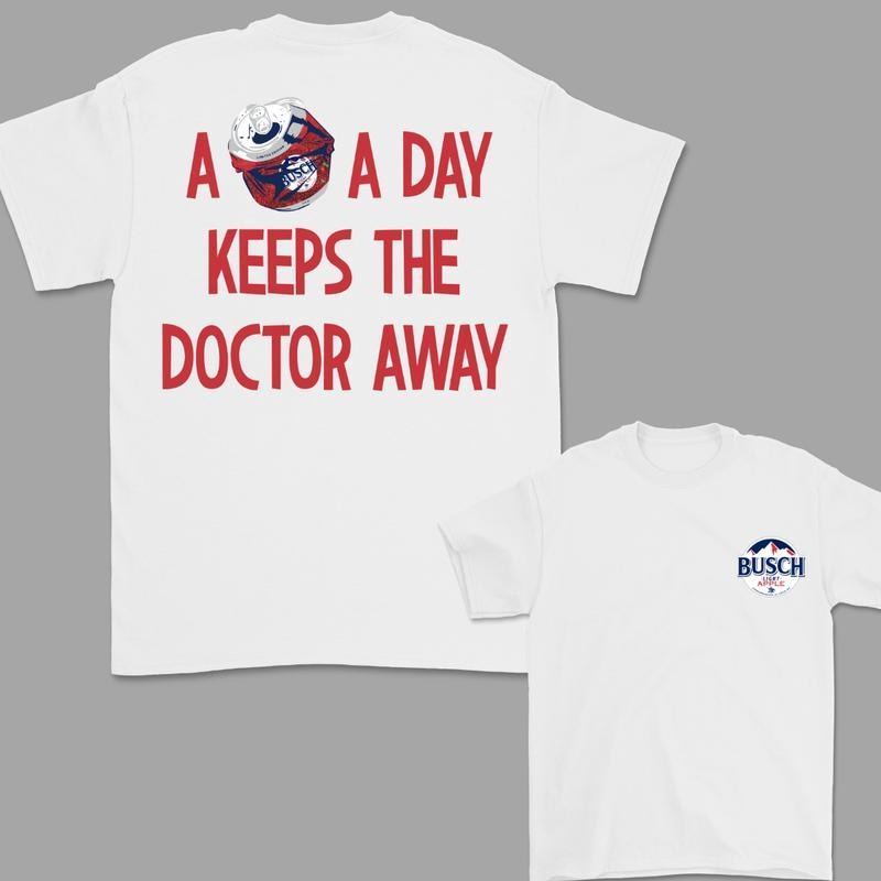 A Busch Light Apple A Day Keeps The Doctor Away T-Shirt, Funny 2 Sided T-Shirt, Gift for Men for Woman, Menswear Graphic Tee Casual Top for Unisex