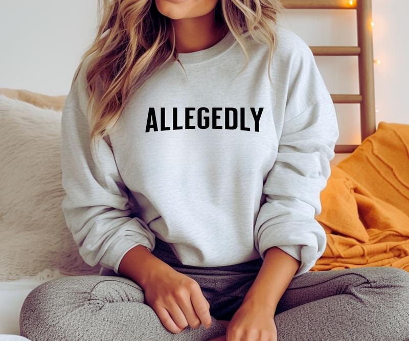 ALLEGEDLY Crewneck Sweatshirt Casual Comfortable Graphic