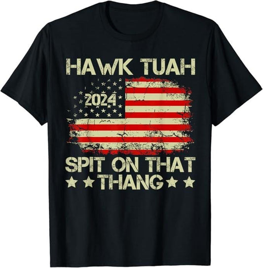 Adult Humor Shirts, American Flag Hawk Tuah 24 Spit On That Thang T-Shirt Top Casual Unisex Classic Cotton
