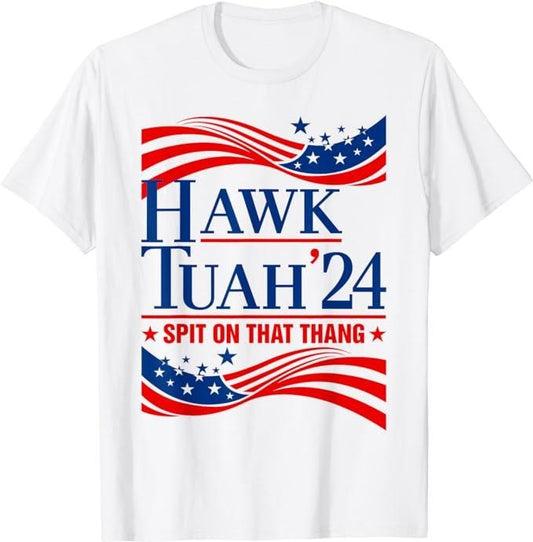 Adult Humor Shirts, Hawk Tauh 24 Spit On That Thang USA American Flag Meme Quote T-Shirt Unisex Casual Classic