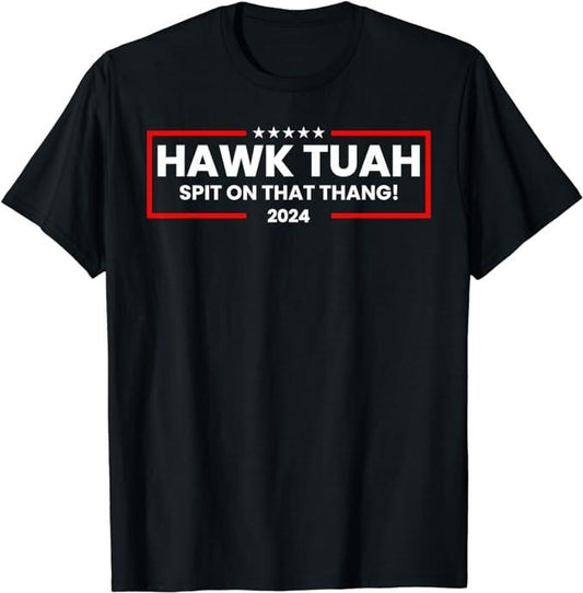 Adult Humor Shirts, Hawk Tuah 24 Spit on that Thang T-Shirt Unisex - Casual Cotton Classic Fabric
