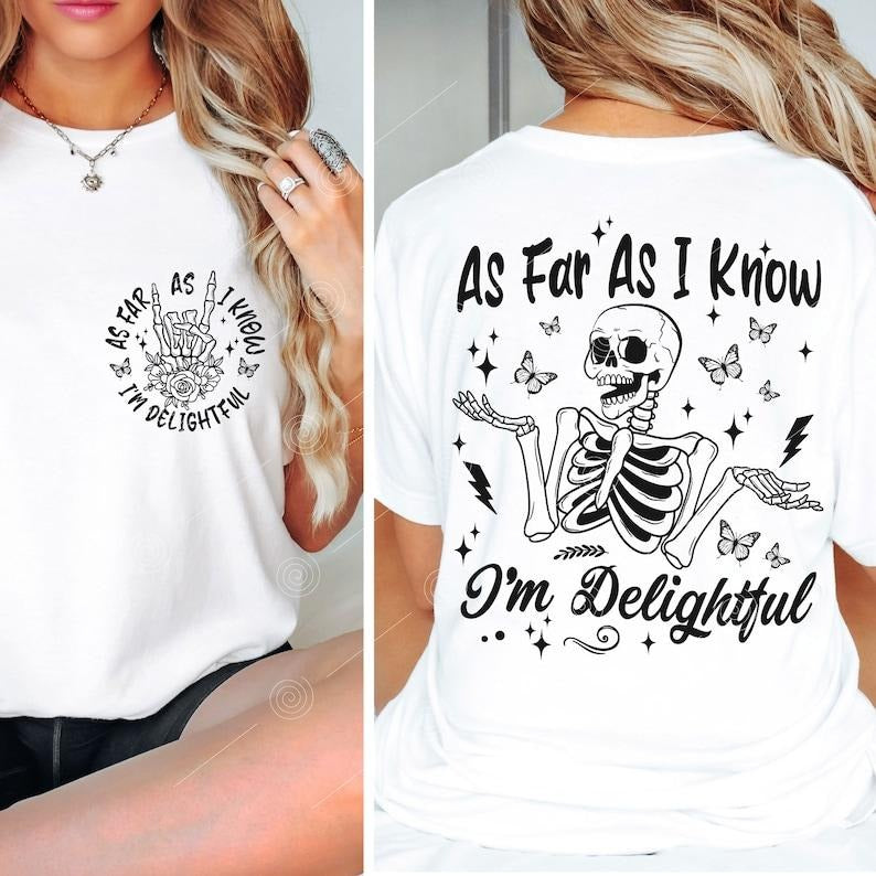 As Far As I know I'm Delightful Shirt 2024 Breathable Casual Outfit Comfort Comfortable Fabric Loose Hoodie, Sweatshirt