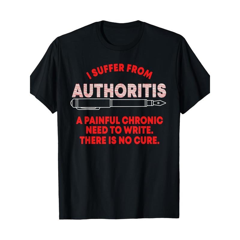 Authoritis Writer Author Writing Book Novelist Wordsmith T-Shirt-100% Cotton-220g made in usa