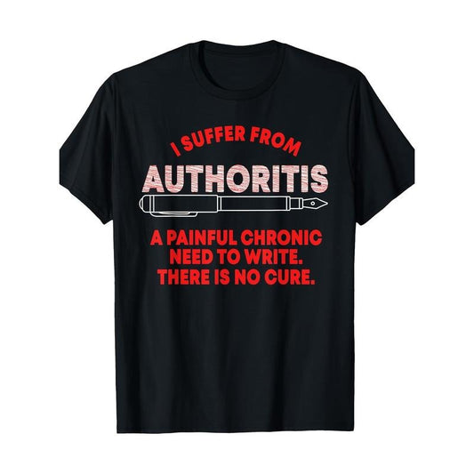 Authoritis Writer Author Writing Book Novelist Wordsmith T-Shirt-100% Cotton-220g made in usa