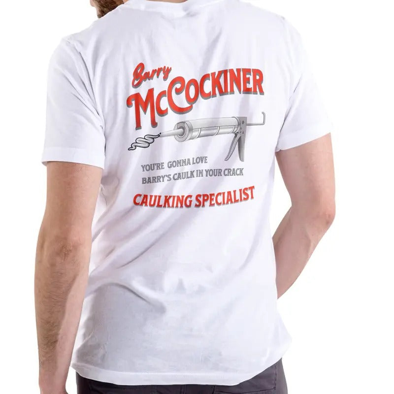 BARRY MCCOCKINER CAULKING SPECIALIST T Shirt, Unisex Cotton Menswear Top Streetwear Tshirt
