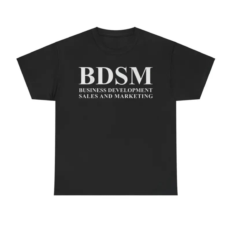 BDSM Business Development Sales and Marketing Funny Shirt