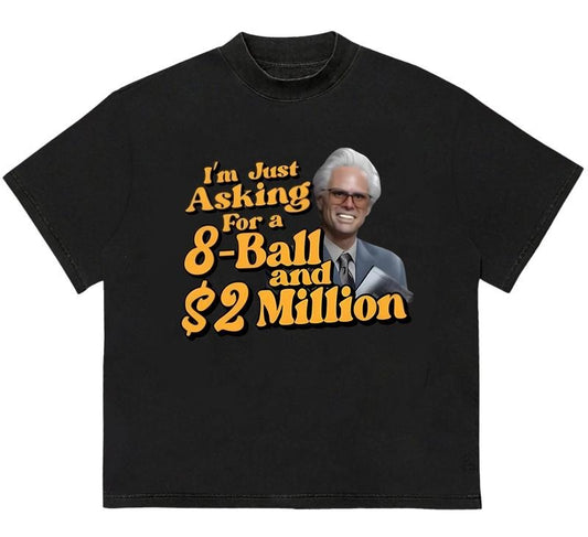 Baby Billy T-Shirt, 8ball and 2 million dollars T-Shirt Cozy Graphic T-Shirt for Chilly Days