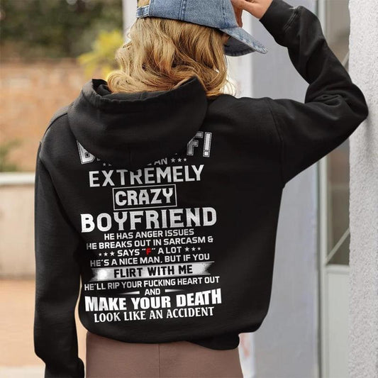 Back Off ! I Have An Extremely Crazy Boyfriend Sweatshirt, Gift For Girlfriend, Valentine's Day Gift, Gf Hoodie Gift, Unisex Crewneck Pullover Tee, Casual Clothing