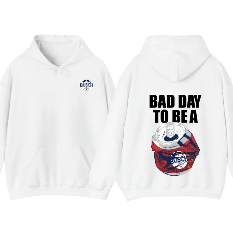 Bad Day to Be a Busch Light Unisex Both Sides Printed T-Shirt Hoodie
