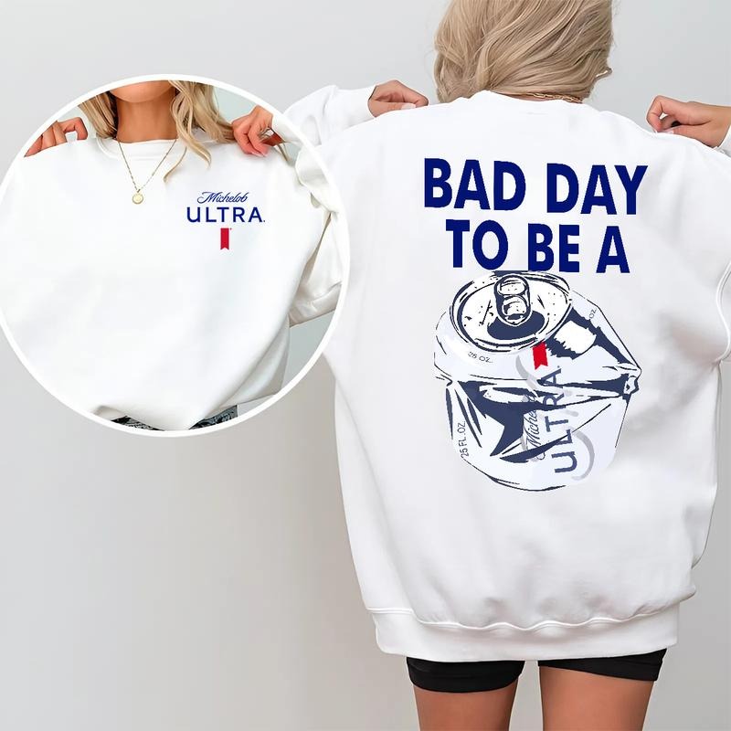 Bad Day to Be a Michelob Ultra 2-Sided Sweatshirt, Premium Menswear Graphic Tee, Casual Streetwear for Beer Lovers, Perfect Gift for Drink Enthusiasts