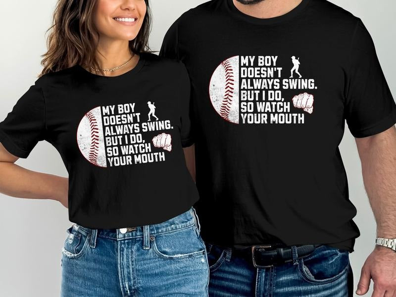 Baseball T Shirt, My Boy Doesn't Always Swing But I Do Shirt, Watch Your Mouth, Unisex T-Shirt, Gifts For Mom Dad , Short Sleeve Tee Shirt, Gifts For Birthday Mothers Day Christmas Anniversary