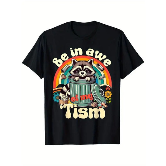 Be In Awe of My Tism" Funny Autism Meme Men's Cotton Tee - Soft, Stretchy & Comfortable Short Sleeve Shirt for Casual Attire, Machine Washable - Black, Sizes S-XXXL made in usa