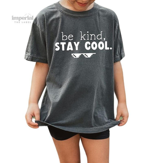 Be Kind Stay Cool Youth Sweatshirt and Kids Comfort Colors T-Shirt, Positive Message Crewneck, Cozy Pullover for Kids, Cute Youth Apparel, Uplifting Kids Clothing