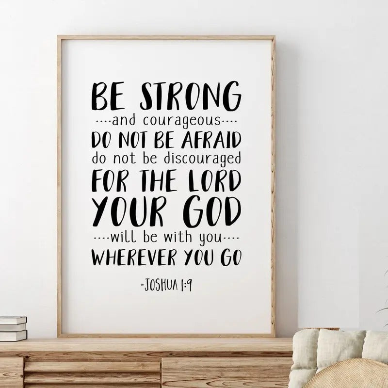 Be Strong And Courageous Do Not Be Afraid, Joshua 1:9, Bible Verse, Baby Shower Gift, Kids Room Decor, Christian Wall Art, Poster Prints No Frame, Gifts For Men Women - Large Wall Art, Gifts For Birthday Christmas Xmas Decoration Artwork