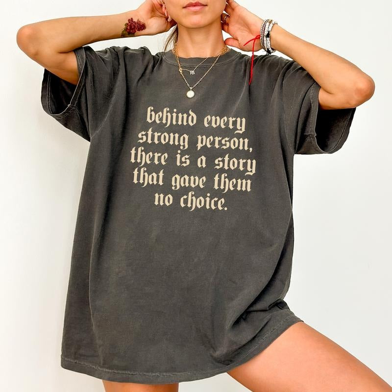 Behind Ervey Strong Person Comfort Colors Shirt, Gift For Girlfriend, Encouragement T-shirt, Motivation Graphic Tee, Womenswear, Gift For Her