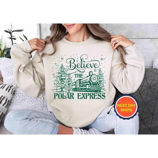 Believe The Polar Express Sweatshirt, Christmas Gift For Family, Merry Christmas Hoodie, Christmas Holiday Sweatshirt, Gift for Christmas  T-shirt, sweater and Hoodie