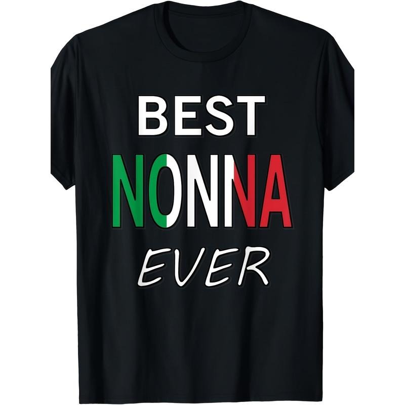 Best Nonna Ever T-Shirt Italian Pride Grandmother Gift T-Shirt Made in USA