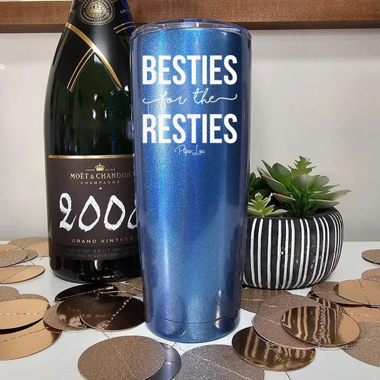 Besties For The Resties Laser Etched Tumbler