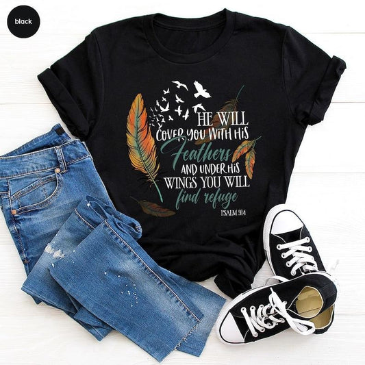 Bible Verse Shirt, Christian Graphic Tees For Women, He Will Cover You With His Feathers and Under His Wings You Will Find Refuge Psalm 91 4  sweater