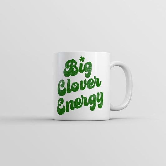 Big Clover Energy Mug Funny St Patricks Day Graphic Coffee Cup-11oz Funny Coffee Mugs Ceramic Printed Drinkware Cup