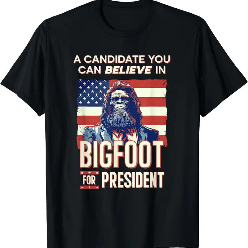 Bigfoot for President Believe Vote Elect Sasquatch Candidate T-Shirt | Unisex Cotton Tee Gifts