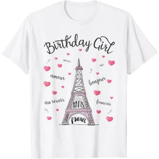 Birthday Girl Paris Themed Birthday Party Eiffel Tower T-Shirt Made in USA