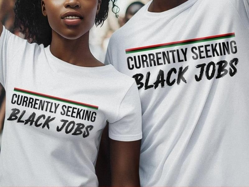Black Jobs Shirt, Currently Seeking Black Job Shirt, Full Sizes, Full Colors, Unisex Cotton Round Neck Tee, For Men and Women, Menswear, Womenswear, Comfort Top