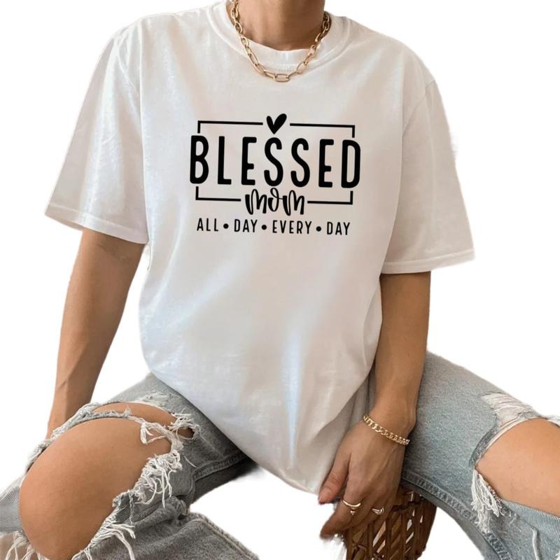 Blessed Mom All Day Every Day Shirt, Mom Vibes Tee, Mom Life Tshirt, Mothers Day Gift, Girl Mama Shirt, Unisex Short Sleeve Tee, Crewneck Top