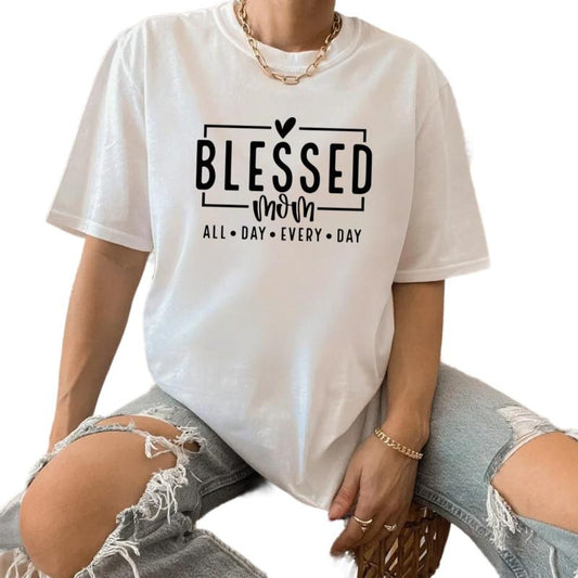 Blessed Mom All Day Every Day Shirt, Mom Vibes Tee, Mom Life Tshirt, Mothers Day Gift, Girl Mama Shirt, Unisex Short Sleeve Tee, Crewneck Top
