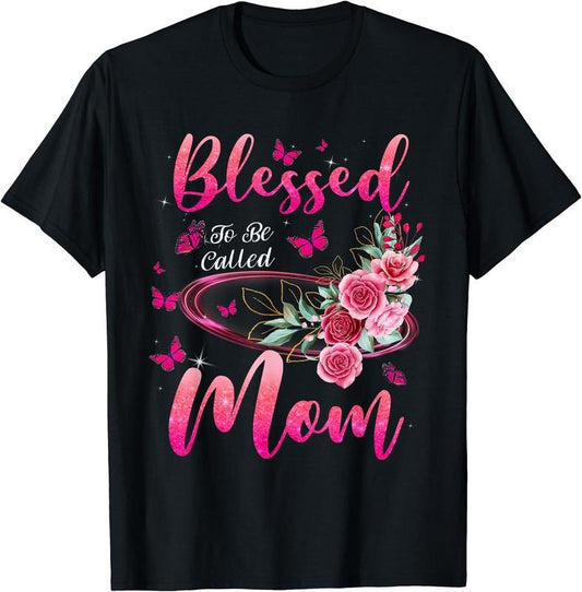 Blessed To Be Called Mom Cute Mothers Day T-Shirt